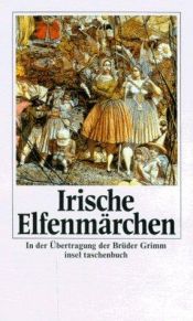 book cover of Irische Elfenmärchen by Jacob Ludwig Karl Grimm