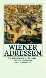 book cover of Wiener Adressen: ein kulturhistorischer Wegweiser by Dietmar Grieser