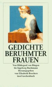 book cover of Gedichte berühmter Frauen : von Hildegard von Bingen bis Ingeborg Bachmann by Elisabeth Borchers