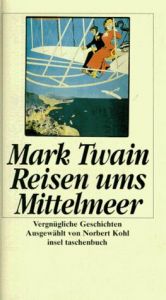 book cover of Reisen ums Mittelmeer. Vergnügliche Geschichten. by Mark Twain