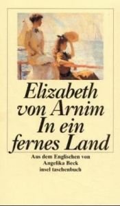 book cover of In ein fernes Land by Elizabeth von Arnim