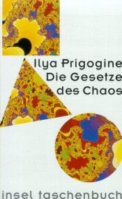 book cover of Die Gesetze des Chaos by Ilya Prigogine