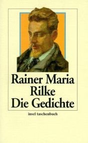 book cover of Die Gedichte: Nach der von Ernst Zinn besorgten Edition der »Sämtlichen Werke« by Райнер Марыя Рыльке