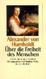 book cover of Über die Freiheit des Menschen by Alexander von Humboldt