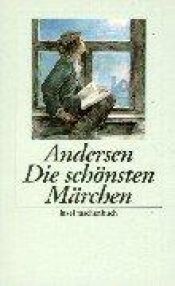 book cover of Die schönsten Märchen von Andersen by Hansas Kristianas Andersenas