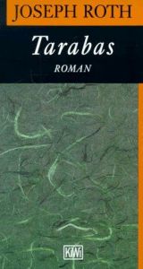 book cover of Tarabas : ein Gast auf dieser Erde ; Roman by Joseph Roth