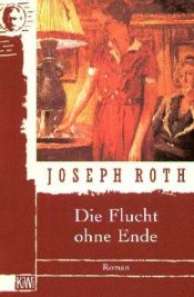 book cover of Die Flucht ohne Ende by Joseph Roth