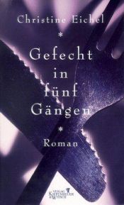 book cover of Gefecht in fünf Gängen by Christine Eichel