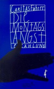 book cover of Die Montagsangst by Caritas Führer