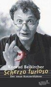 book cover of Scherzo furioso : der neue Konzertführer by Konrad Beikircher