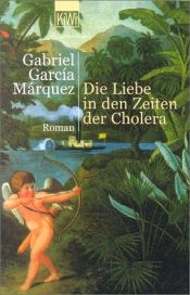 book cover of Die Liebe in den Zeiten der Cholera by Gabriel García Márquez