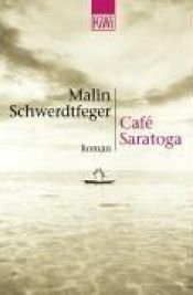 book cover of Café Saratog by Malin Schwerdtfeger