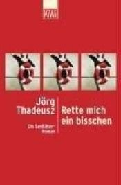 book cover of Rette mich ein bisschen by Jörg Thadeusz