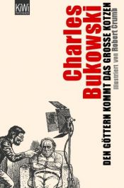 book cover of Den Göttern kommt das große Kotzen by Чарльз Буковски