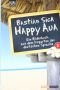 Happy Aua: ein Bilderbuch aus dem Irrgarten der deutschen Sprache