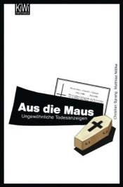 book cover of Aus die Maus: ungewöhnliche Todesanzeigen by Matthias Nöllke