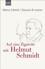 book cover of Auf eine Zigarette mit Helmut Schmidt by Giovanni DiLorenzo|הלמוט שמידט