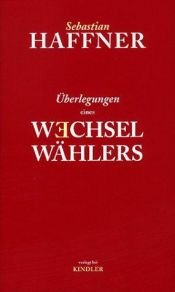 book cover of Überlegungen eines Wechselwählers by Sebastian Haffner