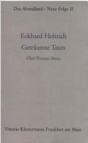 book cover of Geträumte Taten : Joseph und seine Brüder by Eckhard Heftrich