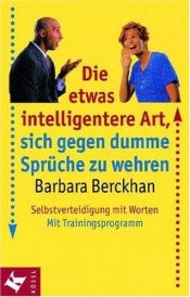 book cover of Die etwas intelligentere Art sich gegen dumme Sprüche zu wehren (mit CD) by Barbara Berckhan