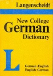 book cover of Langenscheidt New College German Dictionary: German-English, English-German (Langenscheidt new college dictionaries) by Langenscheidt Publishers