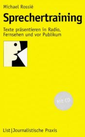 book cover of Sprechertraining: Texte präsentieren in Radio, Fernsehen und vor Publikum by Michael Rossié