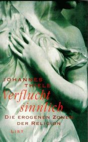 book cover of Verflucht sinnlich by Johannes Thiele