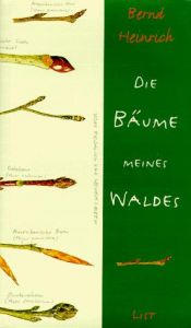 book cover of Die Bäume meines Waldes by Bernd Heinrich