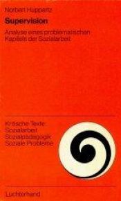 book cover of Supervision : Analyse eines problematischen Kapitels der Sozialarbeit by Norbert Huppertz