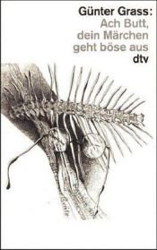 book cover of Ach Butt, dein Märchen geht böse aus : Gedichte und Radierungen by Γκύντερ Γκρας