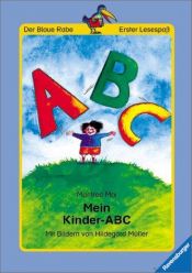 book cover of Mein Kinder- ABC. ( Ab 6 J.). by Manfred Mai