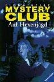 book cover of Mystery Club, Bd.18, Auf Hexenjagd by Fiona Kelly