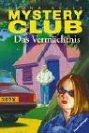 book cover of Mystery Club, Bd.21, Das Vermächtnis by Fiona Kelly