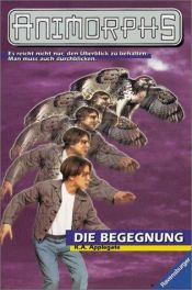 book cover of 03. Animorphs, Die Begegnung by Katherine Alice Applegate