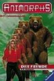 book cover of Animorphs, Bd.7, Der Fremde by Katherine Alice Applegate