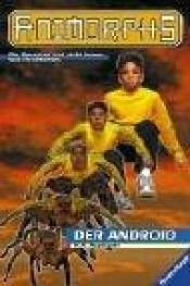 book cover of Animorphs, Bd.10, Der Android by Katherine Alice Applegate