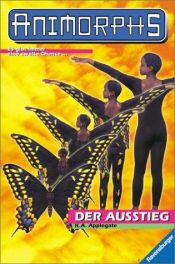 book cover of Animorphs, 19. Der Ausstieg by Katherine Alice Applegate