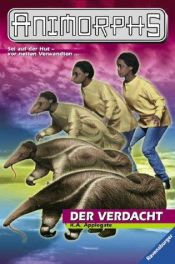 book cover of Animorphs, Bd.24, Der Verdacht by Katherine Alice Applegate