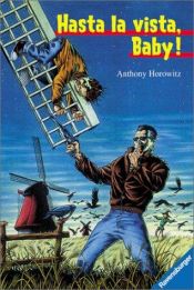 book cover of Hasta la vista, Baby. ( Ab 11 J.). by آنتونی هوروویتس