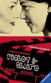 book cover of Violet und Claire by Francesca Lia Block