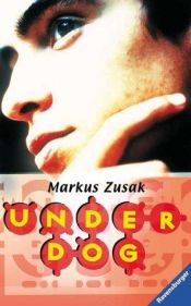 book cover of Underdog by Markus Zusak