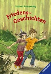 book cover of Friedens - Geschichten. ( Ab 10 J.). by Gudrun Pausewang