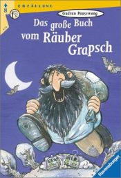 book cover of Das große Buch vom Räuber Grapsch. ( Ab 8 J.). by Gudrun Pausewang
