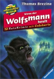 book cover of Wenn der Wolfsmann heult by Thomas Brezina