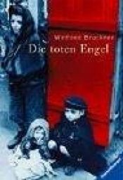 book cover of Die toten Engel by Winfried Bruckner