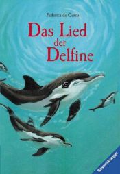 book cover of Das Lied der Delfine by Federica DeCesco