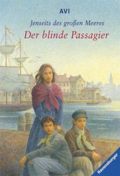 book cover of Jenseits des großen Meeres 02. Der blinde Passagier. by Edward Irving Wortis