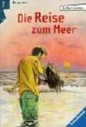 book cover of Die Reise zum Meer. ( Ab 14 J.) by Herbert Günther