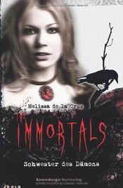 book cover of The Immortals 03. Schwester des Dämons by Melissa de la Cruz