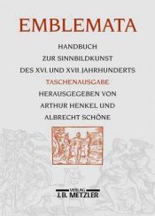 book cover of Emblemata. Taschenausgabe: Handbuch zur Sinnbildkunst des XVI. und XVII. Jahrhunderts by Albrecht Schöne|Arthur Henkel